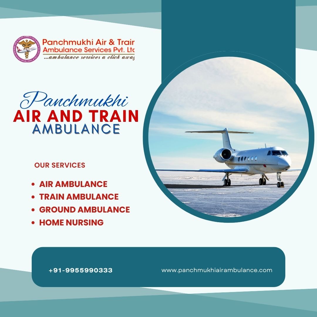 With Zero Risk, You Must Hire Panchmukhi Air and Train Ambulance Services in Kochi