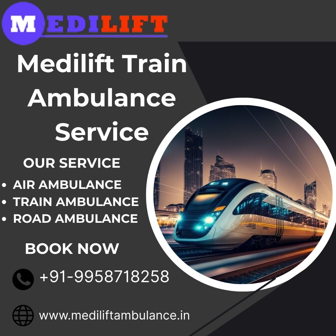 Medical Transfers are Easy with the Medilift Train Ambulance Service in Patna