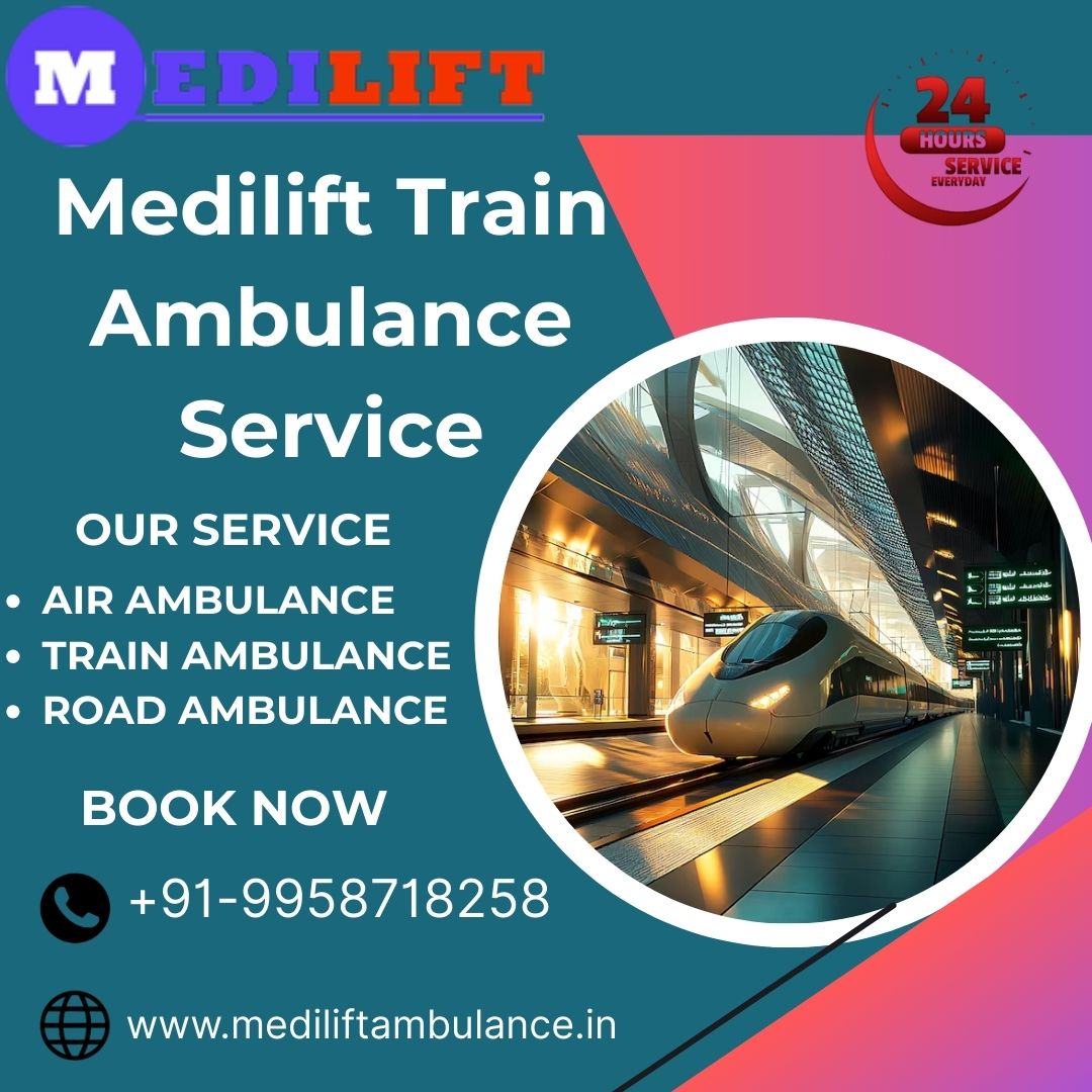 Use Medilift Train Ambulance Services in Kolkata for emergency medical care