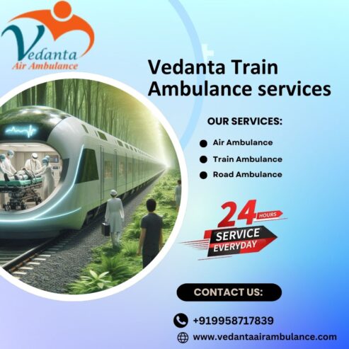 Vedanta Train Ambulance Services in Patna made the transfer go smoothly