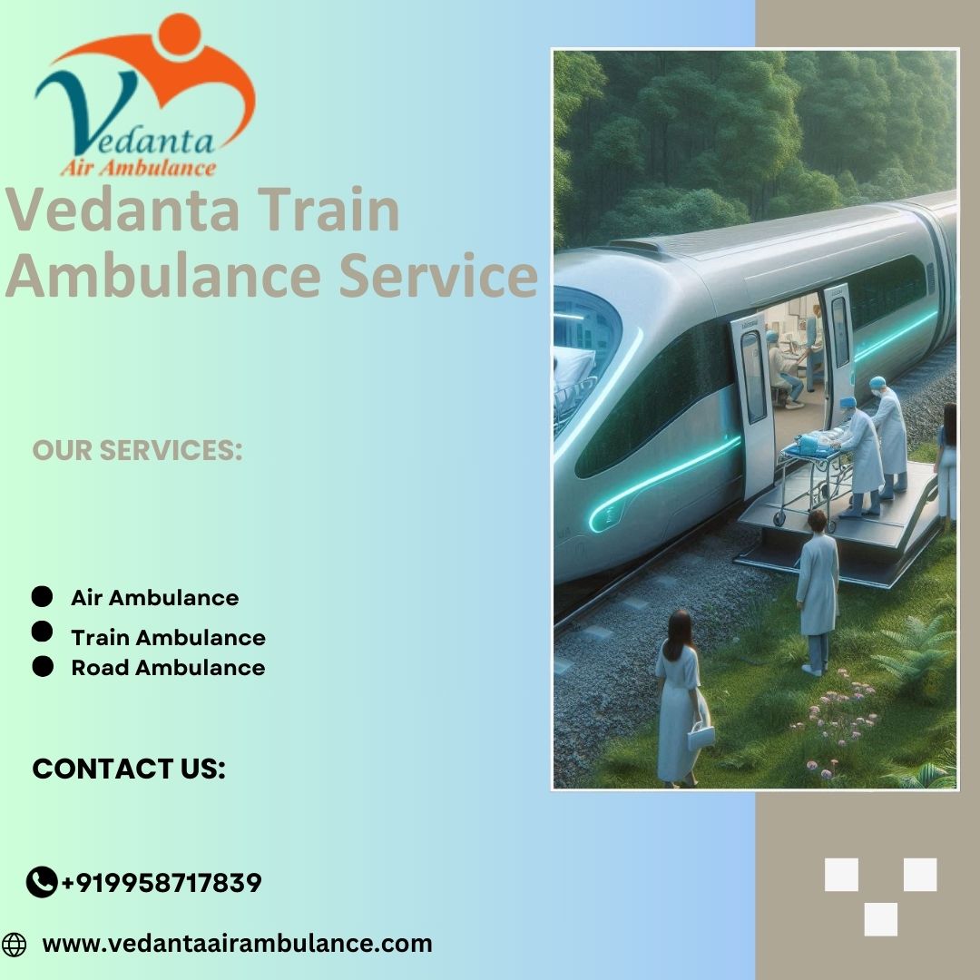 Vedanta Train Ambulance Service in Patna Is Helping To Shift Patients with Safety