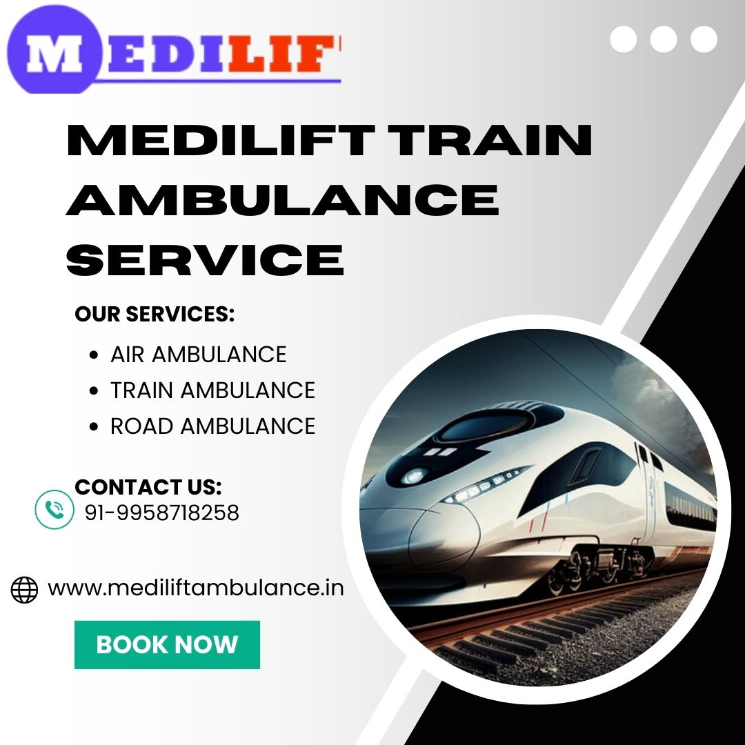 For urgent transfer needs, hire Medilift Train Ambulance Services in Ranchi