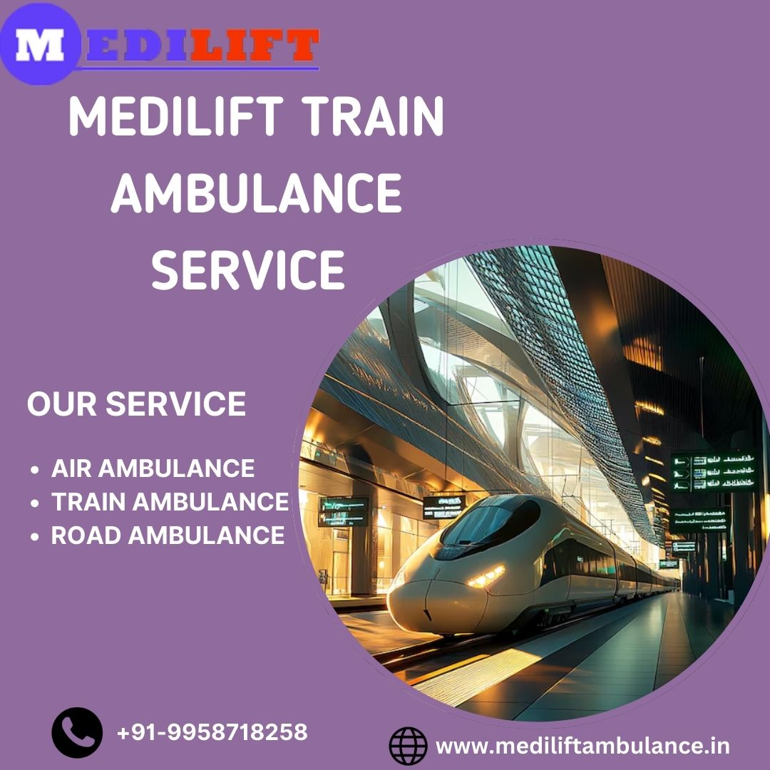 Medilift Train Ambulance in Ranchi provides transfer with the best medical equipment