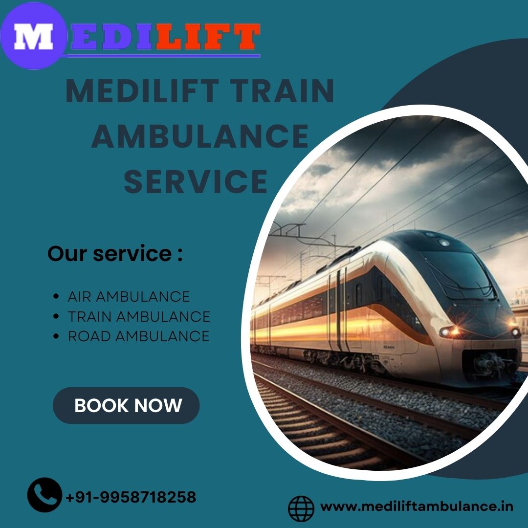 Get a Medilift Train Ambulance for the Best Transfer in Guwahati