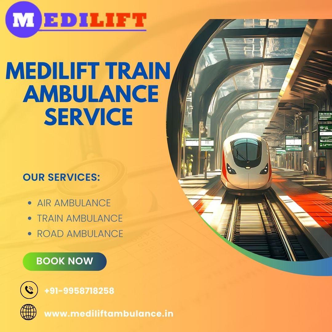 Use Medilift Train Ambulance in Ranchi to transport patients from one place to another
