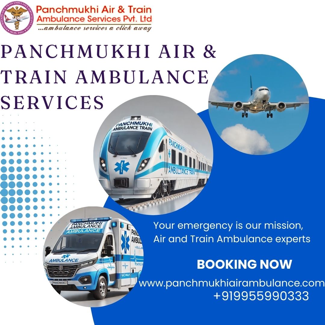 Choose the Most Trusted Air and Train Ambulance in Patna by Panchmukhi at Anytime