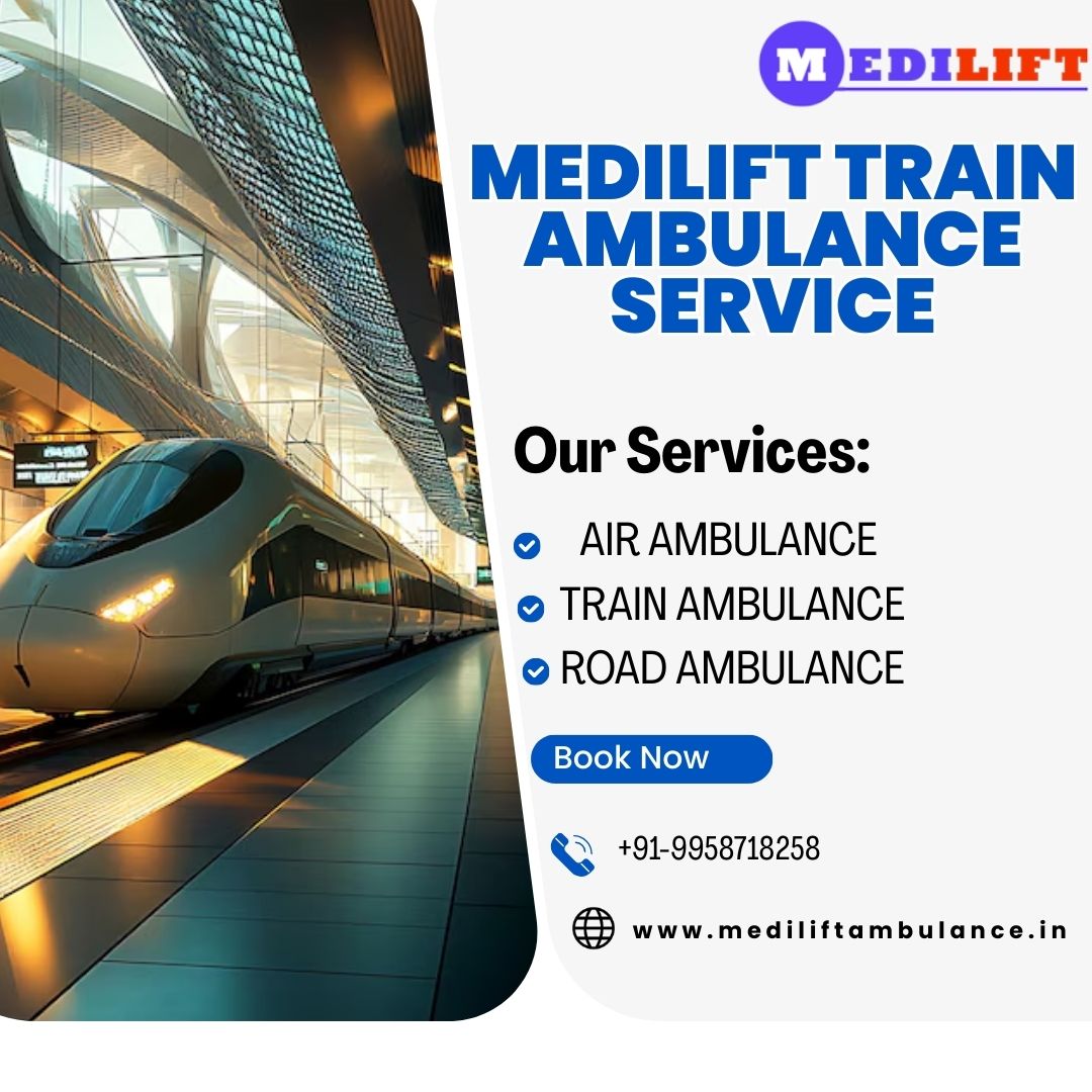 Medical Transfers are Easy with the Medilift Train Ambulance Service in Patna