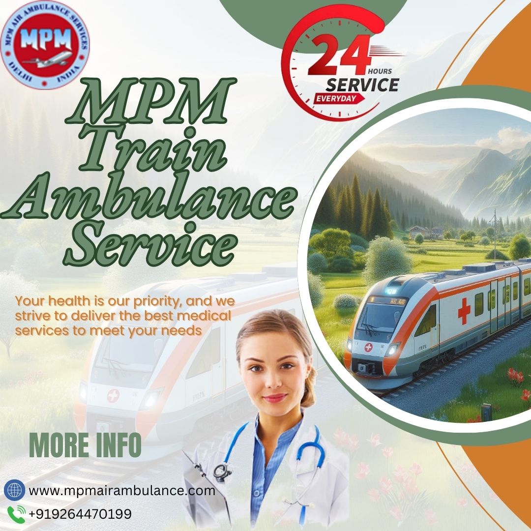 In an emergency, MPM Train Ambulance in Guwahati guarantees prompt medical assistance