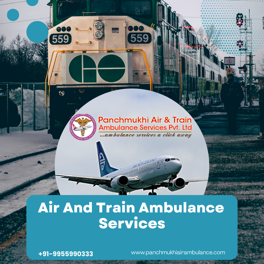Panchmukhi Provides Air and Train Ambulance Services in North Lakhimpur for The Well-Being of The Patient