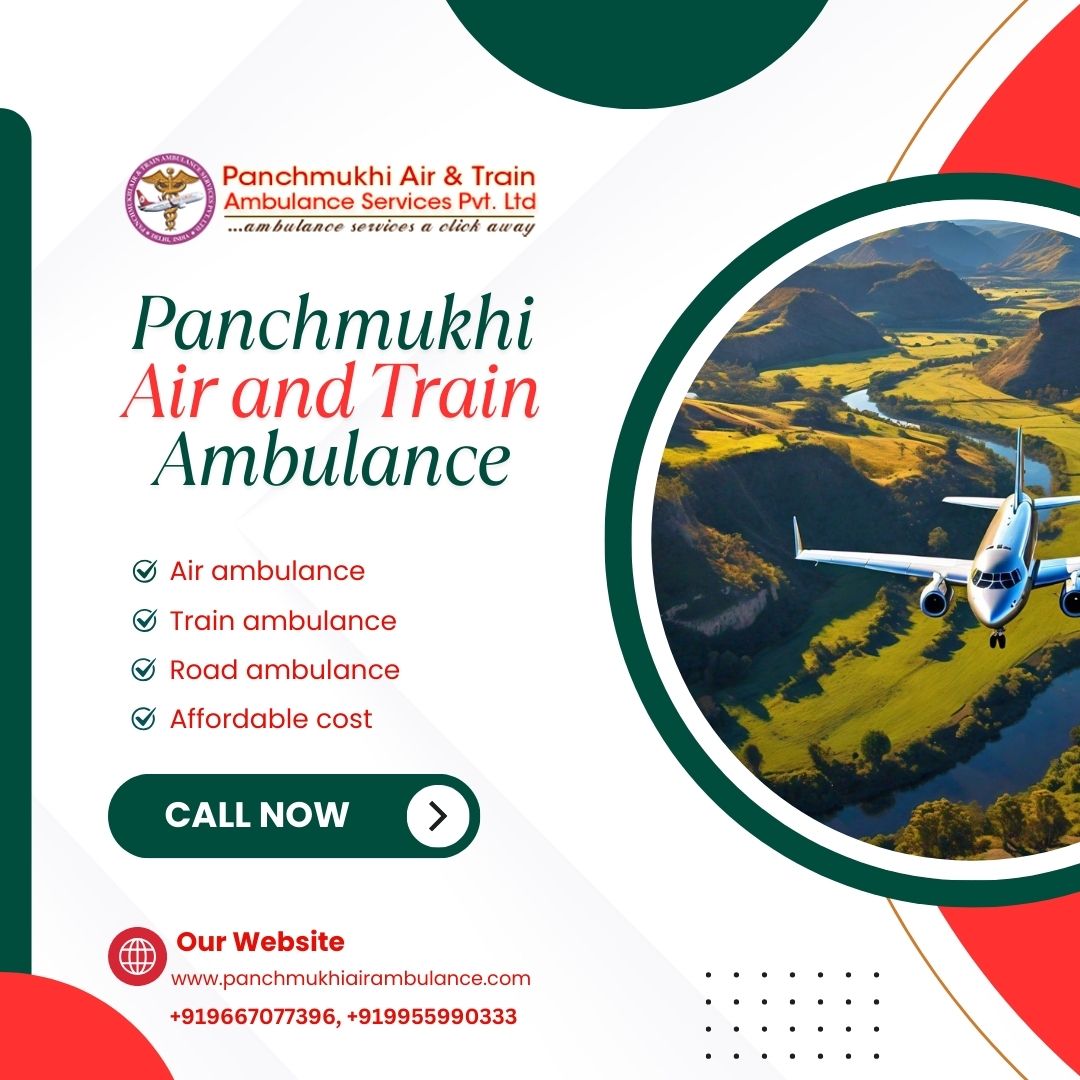 Get Luxurious Medical Transportation by Panchmukhi Air and Train Ambulance Services in Hyderabad