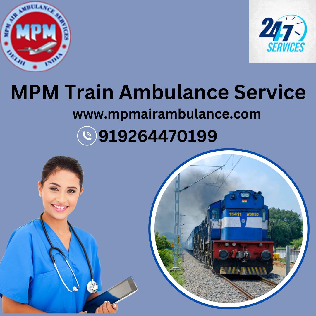 MPM Train Ambulance can easily Transport your Sick Family Member in Nagpur