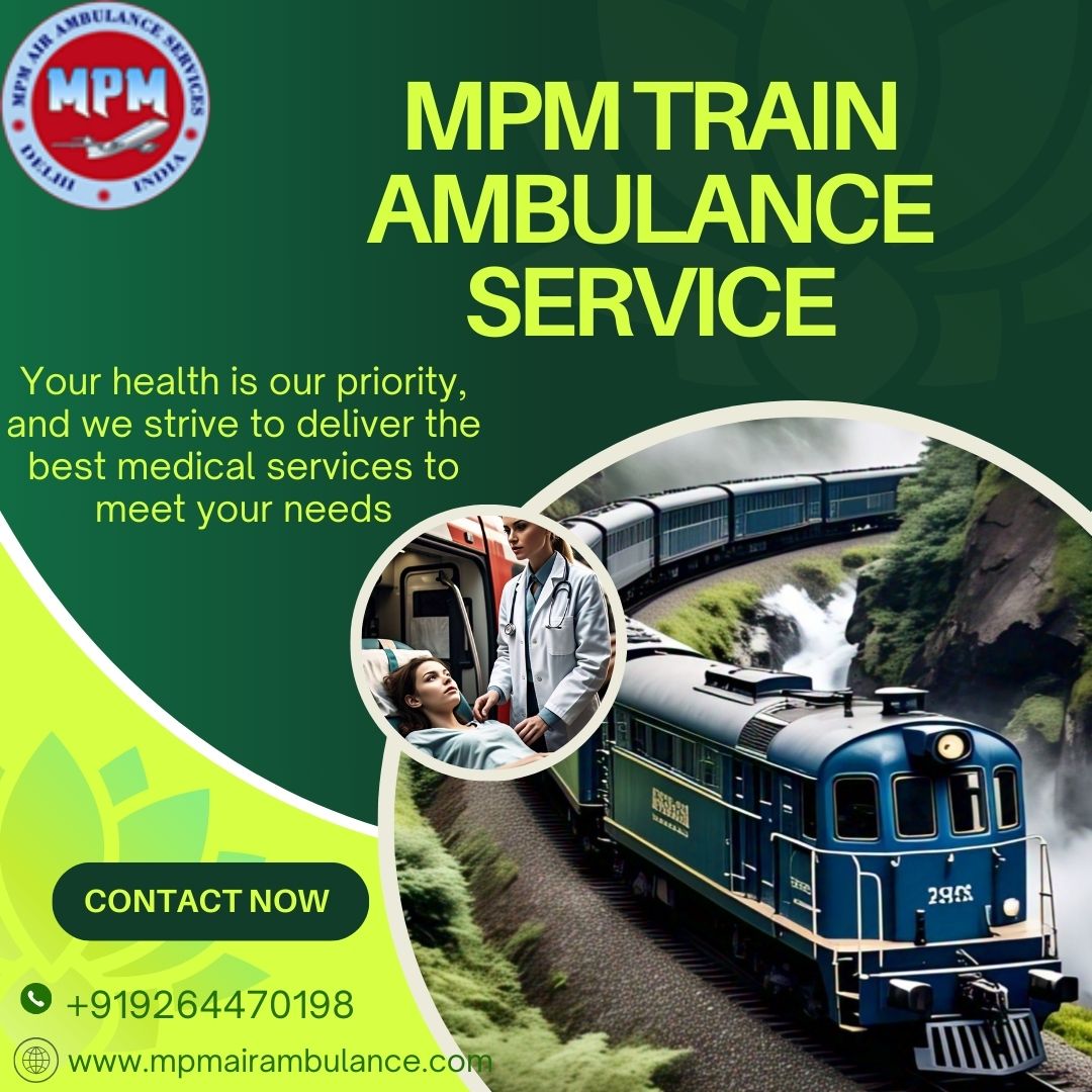 In any medical emergency, MPM Train Ambulance in Bangalore can assist you
