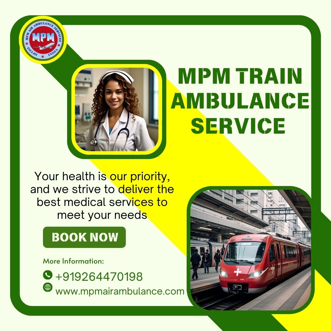 MPM Train Ambulance in Ranchi Provides A Life Saving Facility