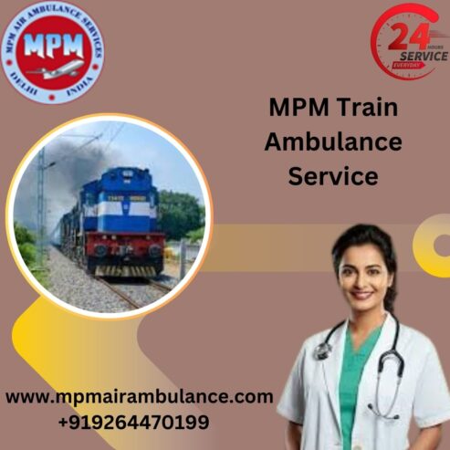 MPM Train Ambulance Services in Chennai Provides Advanced Medical Care on Trains
