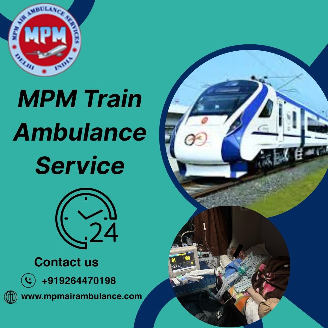 MPM Train Ambulance in Patna has a World-Class team to Support Patients