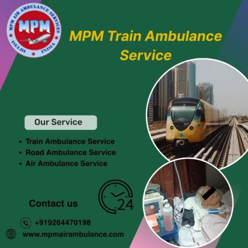 MPM Train Ambulance Services in Guwahati provided continuous help to patients