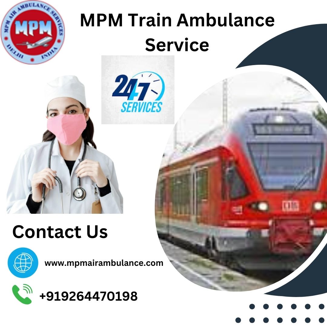 Choose MPM Train Ambulance in Ranchi for Top-of-the-Line Patient Transfer