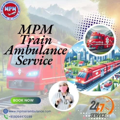 MPM Train Ambulance in Kolkata Offers Excellent Service at Every Stage