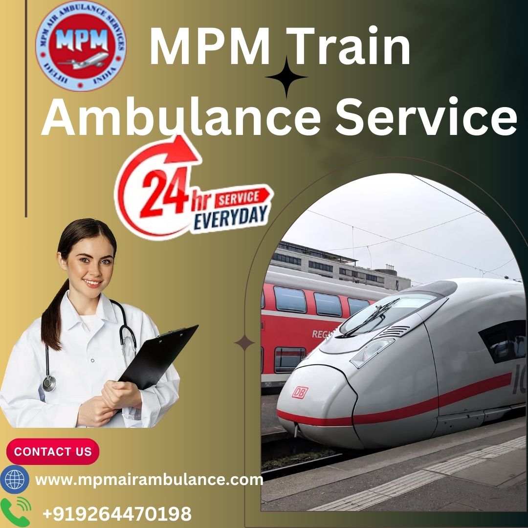 MPM Train Ambulance Services in Ranchi Provide Safety During Transfer