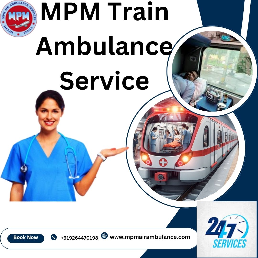 Transfer Patients Safely with the Help of MPM Train Ambulances in Kolkata