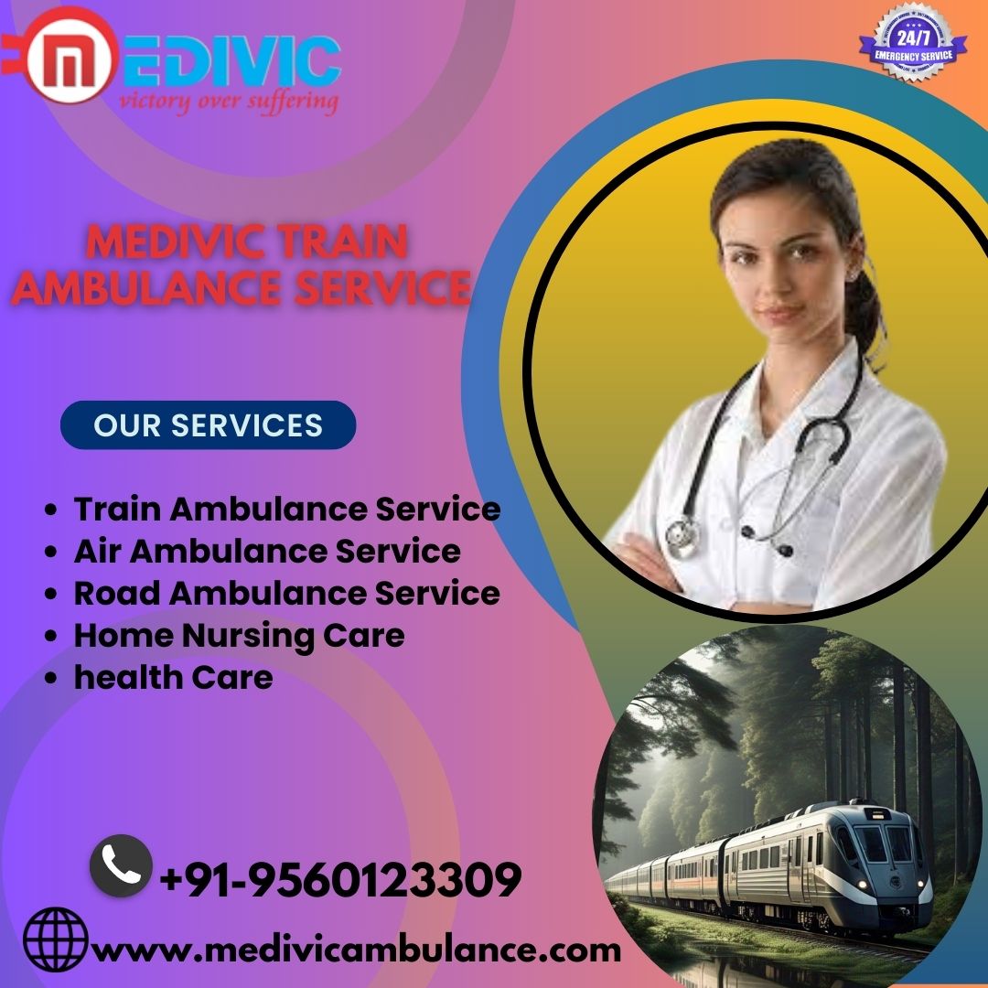 Use Medivic Train Ambulance in Silchar to Reach the Hospital Safely and on Time