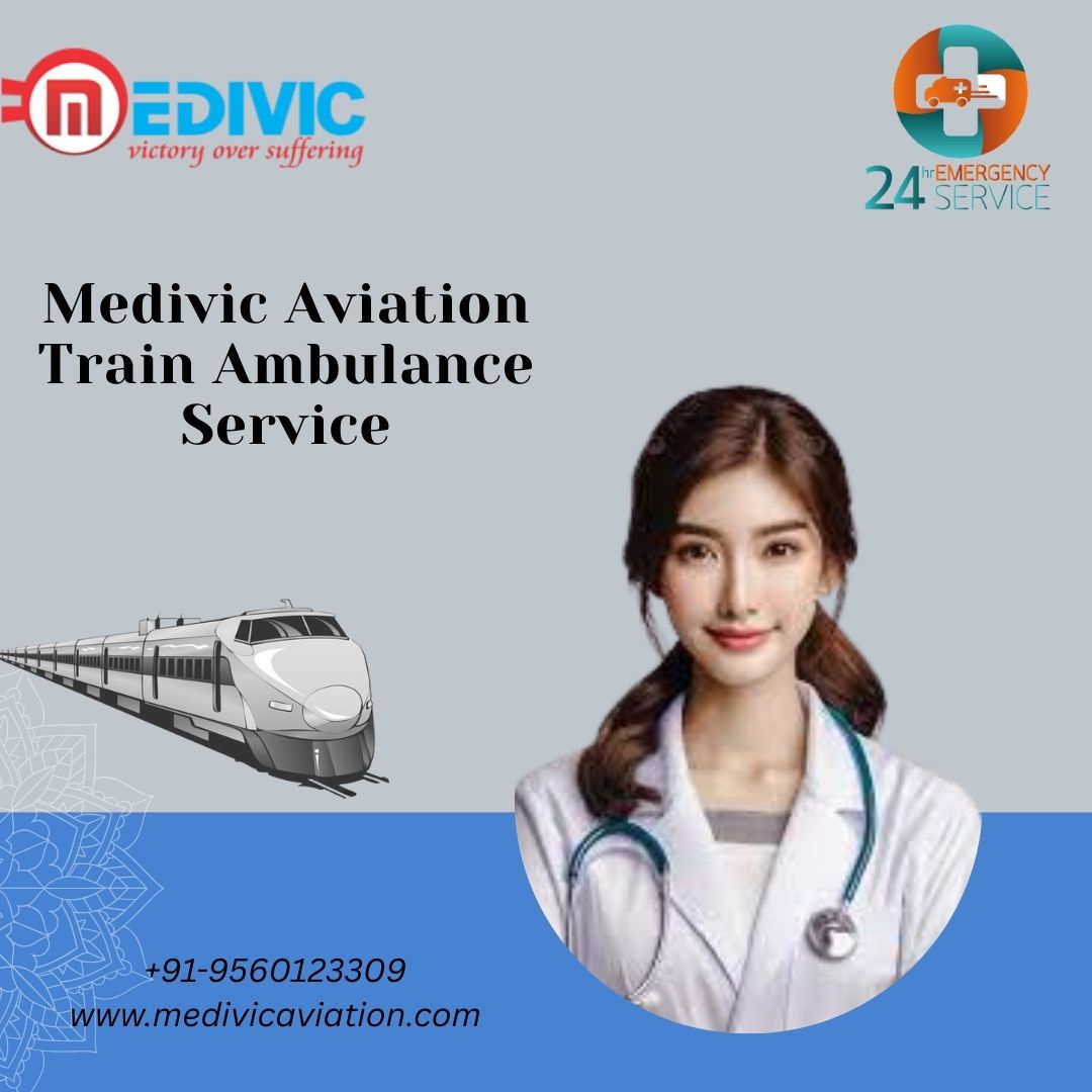 Medivic Aviation Train Ambulance Service in Guwahati helps you reach the best medical facilities on time