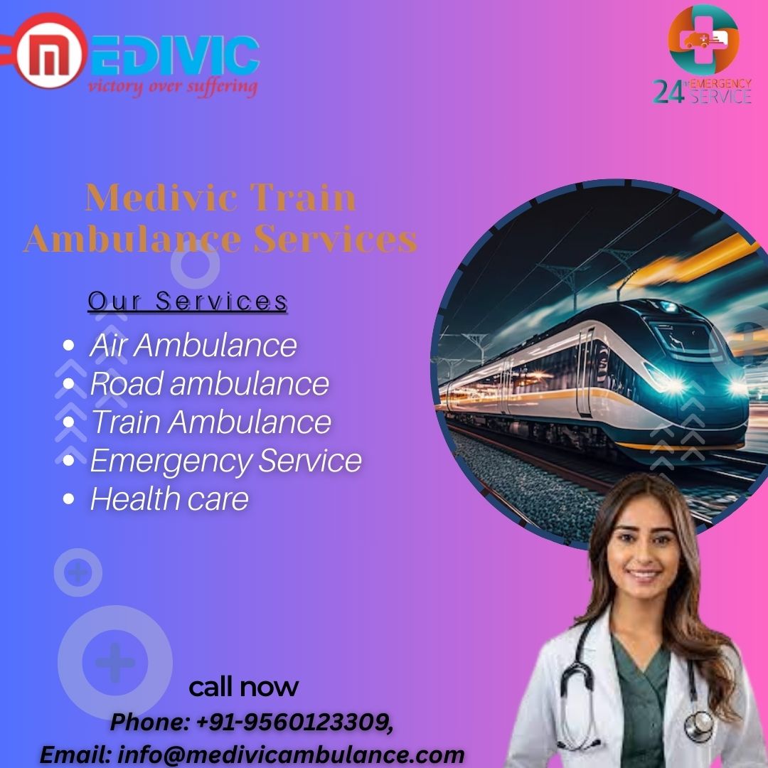 Transfers made Easy by Medivic Train Ambulance in Varanasi
