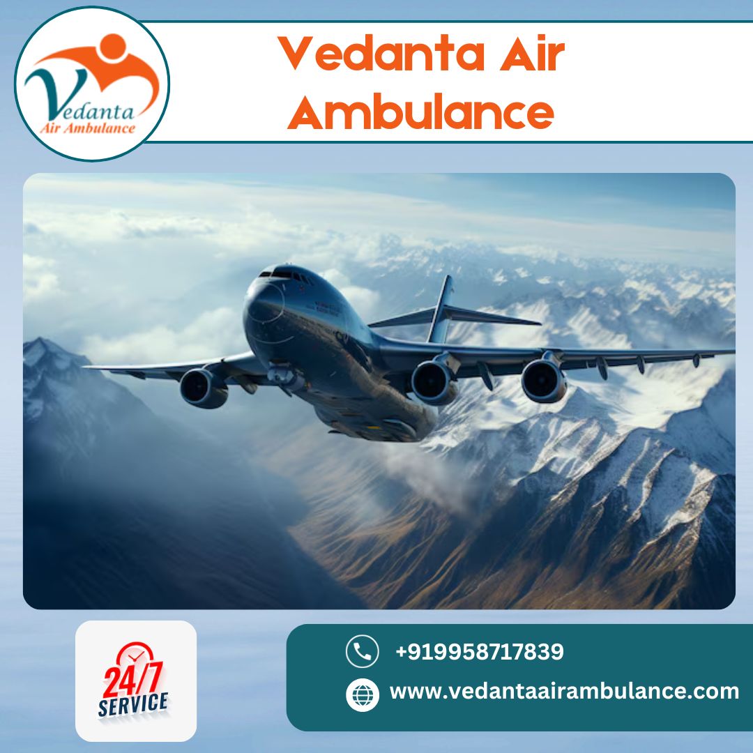 Pick Hi-tech Air Ambulance from Mumbai at a Genuine Cost via Vedanta