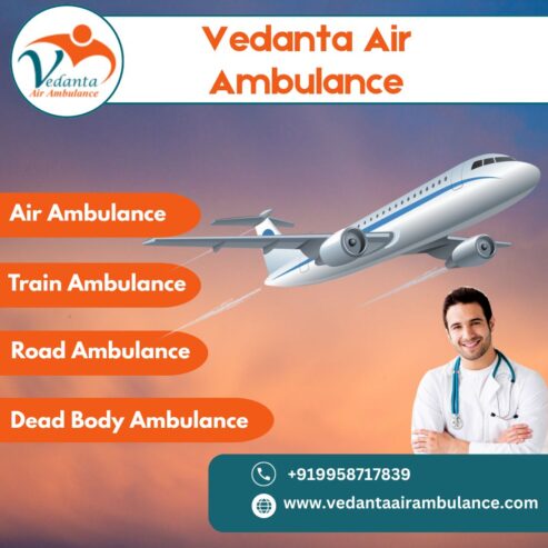 Choose an Air Ambulance With Beneficial Medical Setup from Mumbai via Vedanta
