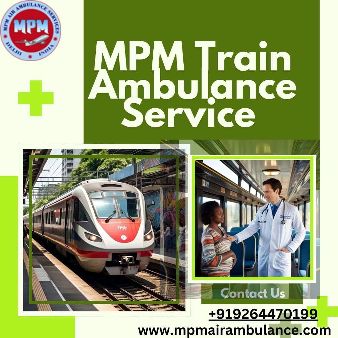Fast Medical Help Now Available with MPM Train Ambulance in Patna