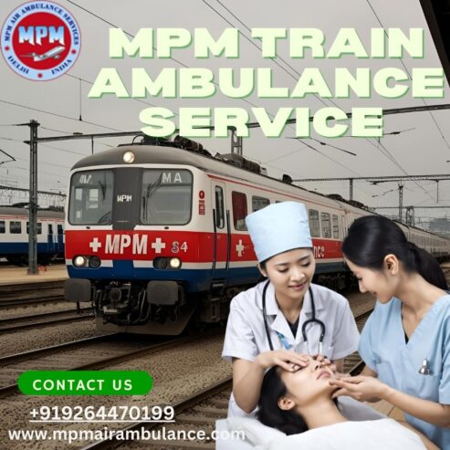 Avail MPM Train Ambulance Service in Guwahati for the best medical care during transportation