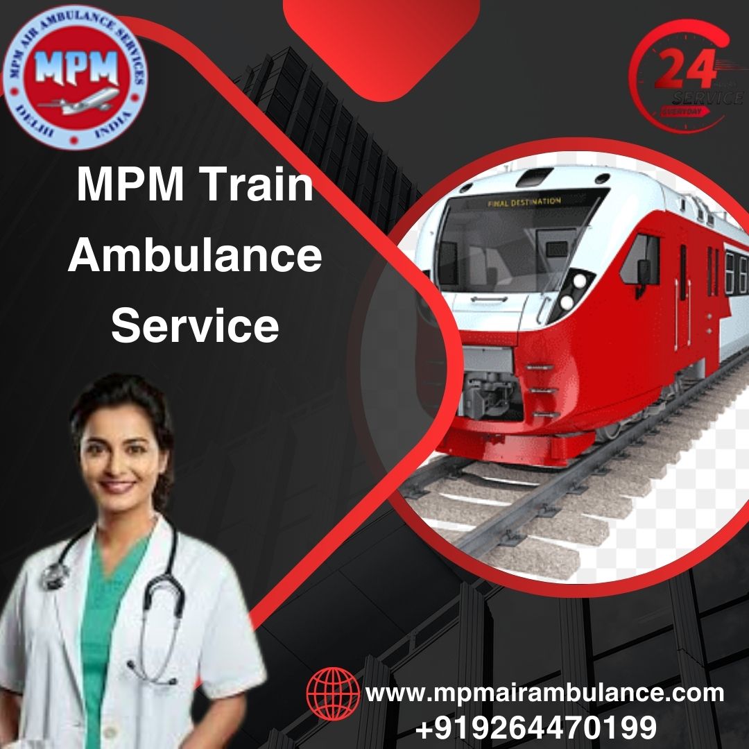 MPM Train Ambulance Makes Medical Transfer in Varanasi Simple
