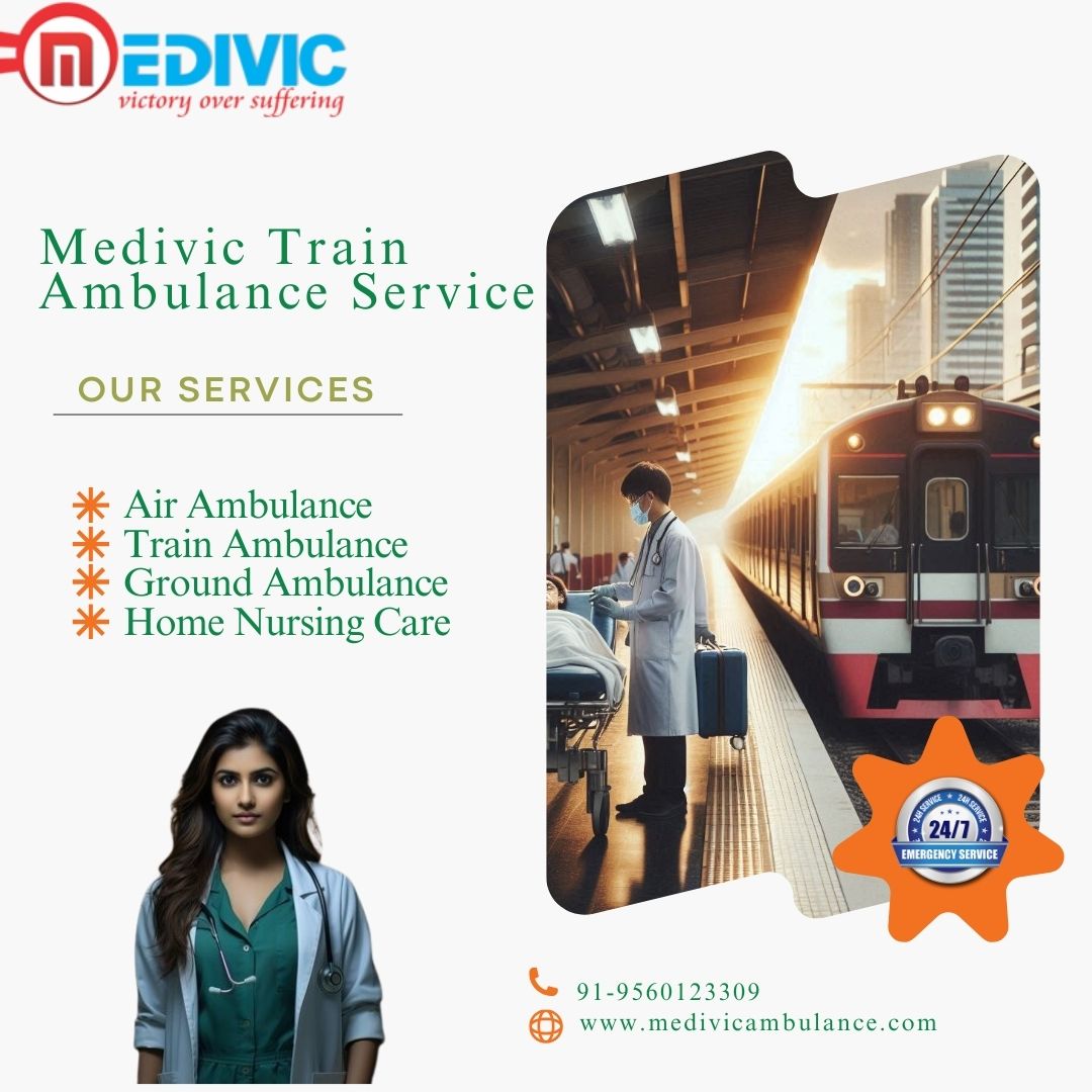 Medivic Ensure Everything Is Scheduled in a Train Ambulance in Guwahati on Time