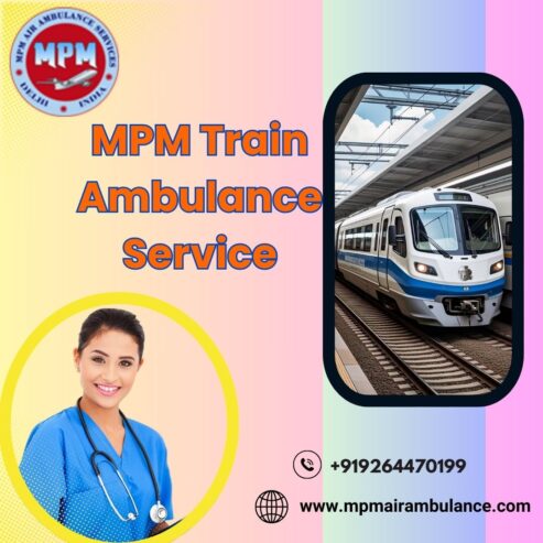 MPM Coming to the Rescue of Critical People in Dibrugarh through a Train Ambulance