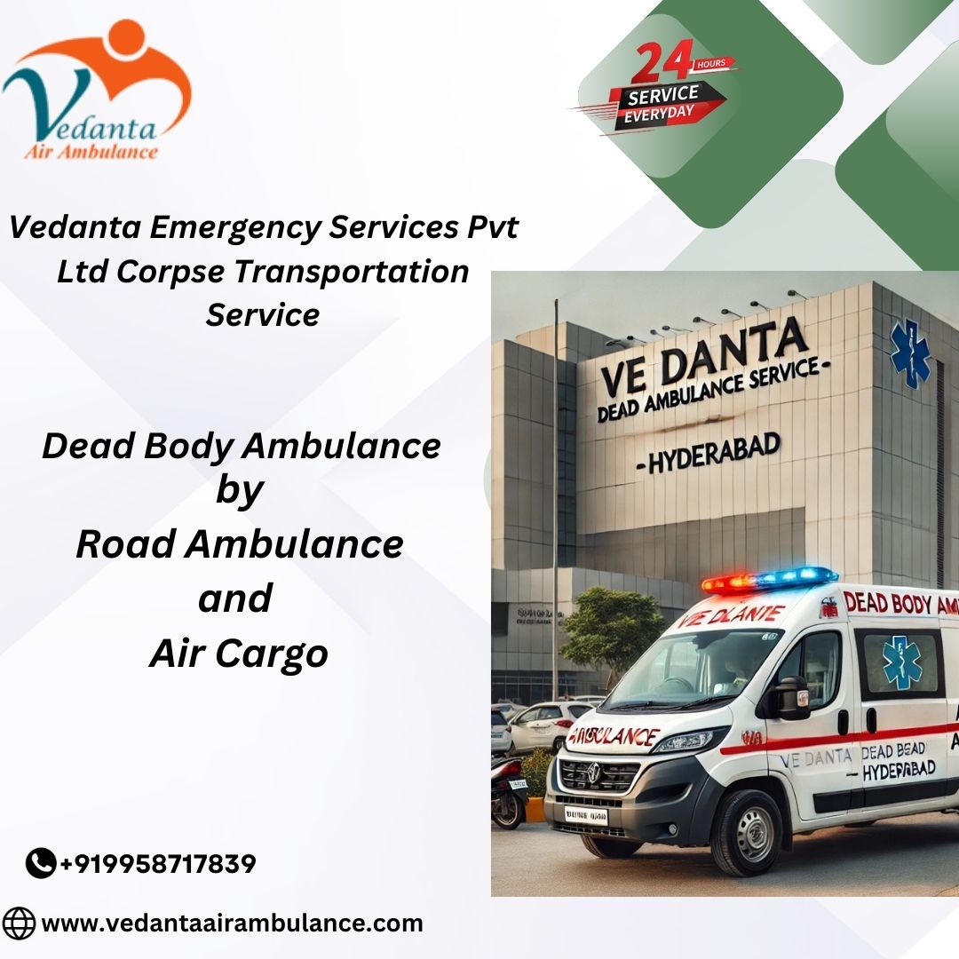 Vedanta Dead Body Ambulance Sustains Safety during Transfer in Bangalore