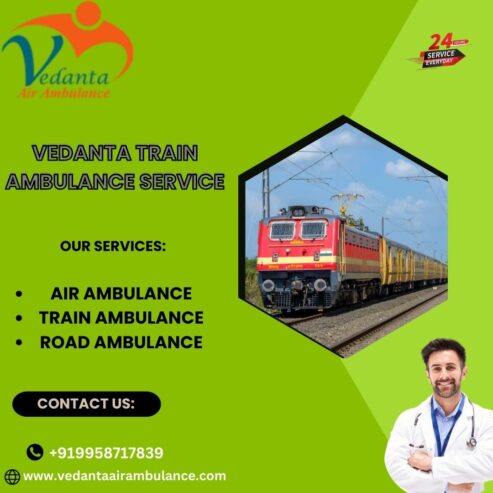 Vedanta is a one-stop shop for train ambulance emergency transfers in Guwahati