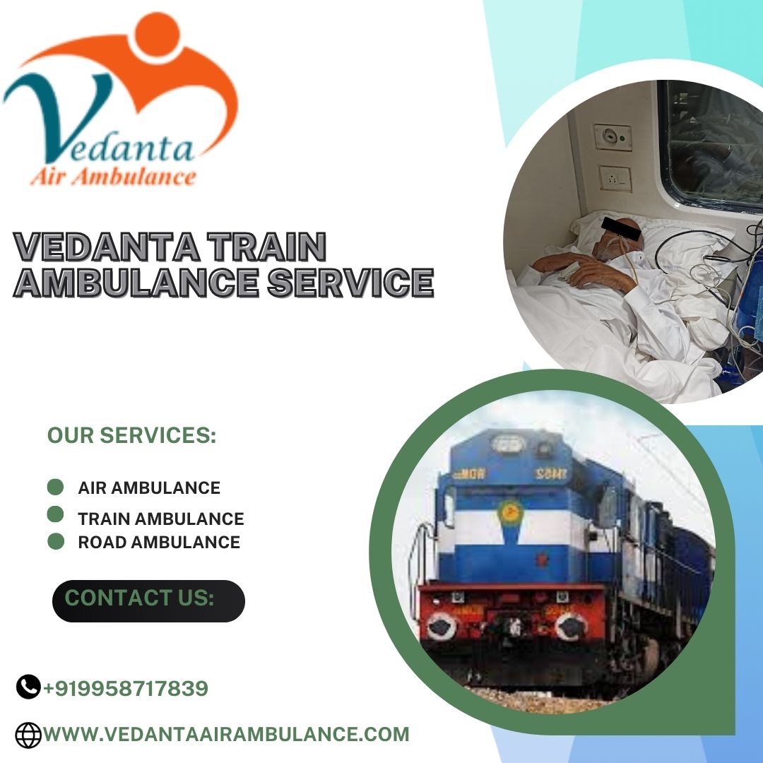 Vedanta Train Ambulance in Mumbai Offers Patient-Focused Relocation