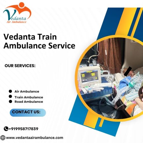 Book Vedanta Train Ambulance Service in Delhi with all support