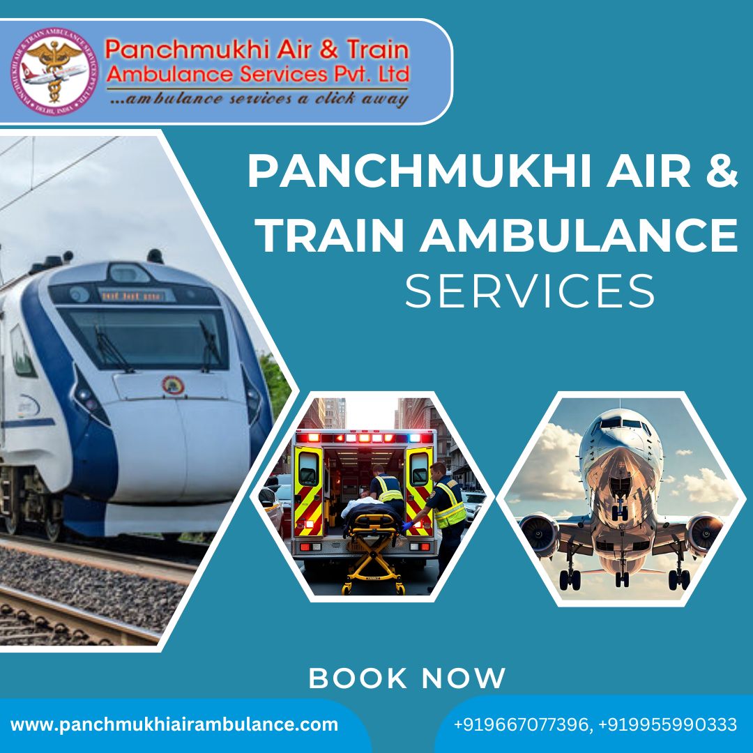 Quick Medical Transport throughout India by Panchmukhi Train Ambulance in Patna