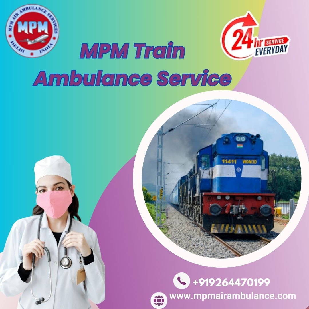 MPM Offers Quick Transit toward Needed Care in Darbhanga with its Train Ambulance