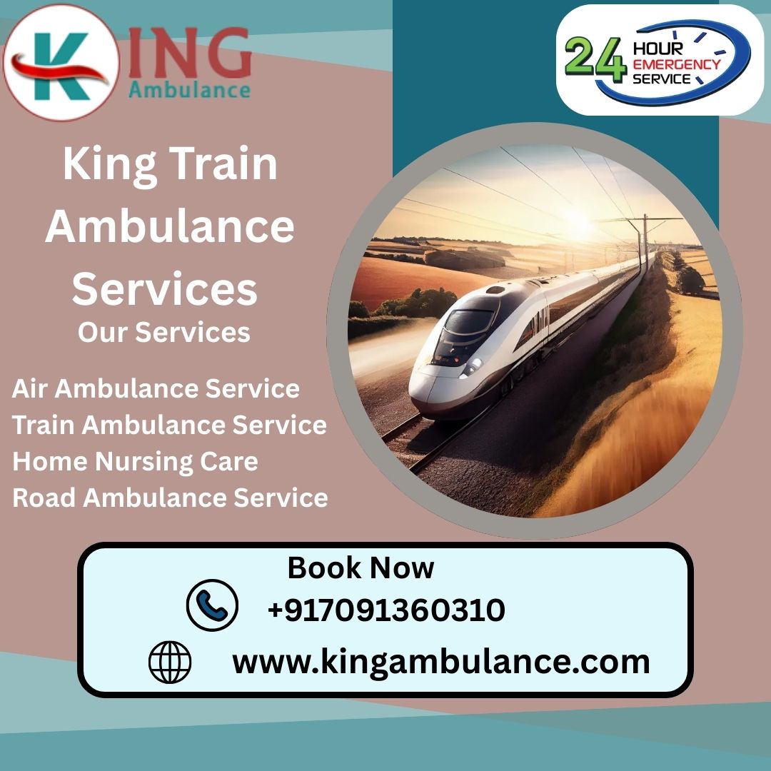 Transfer in Train Ambulance is Delivered by the Best Curative Squad with King in Delhi