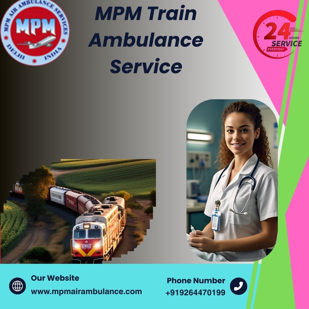 MPM Train Ambulance Caters to Your Every Need during Transfer in Nagpur