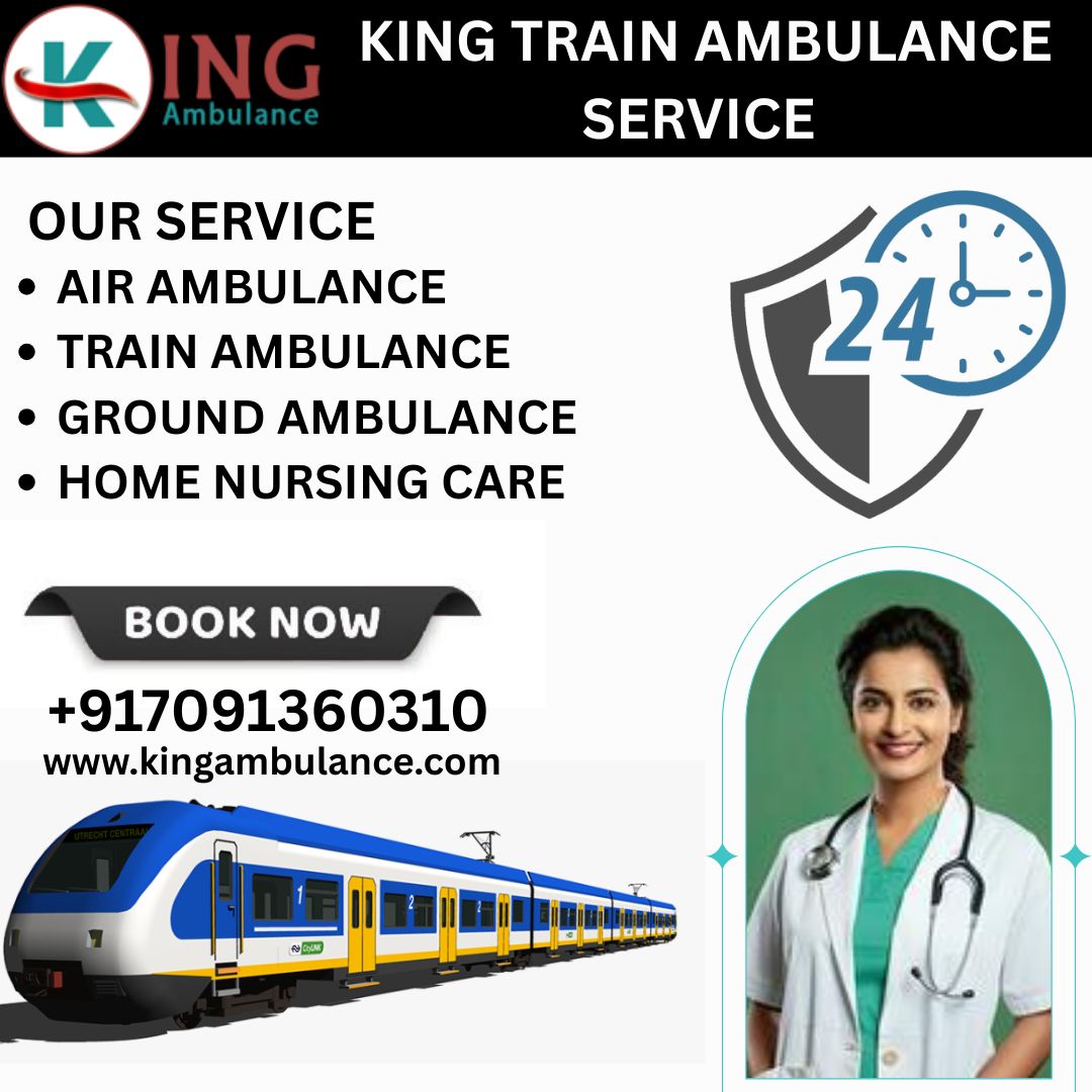 King Train Ambulance in Kolkata is Available On-time for the Patients