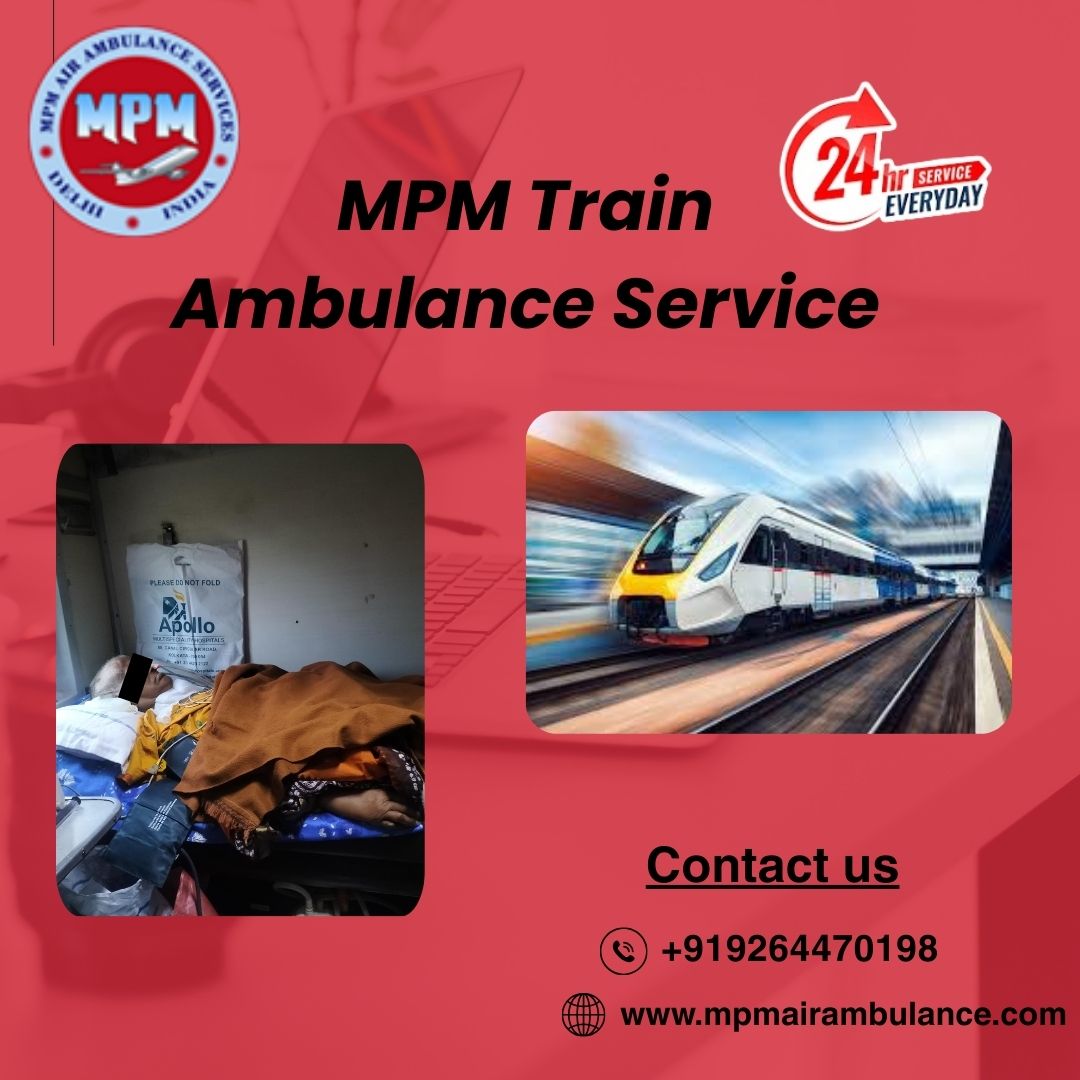 In Bangalore, MPM Train Ambulance Offers a Dependable and Prompt Relocation Service