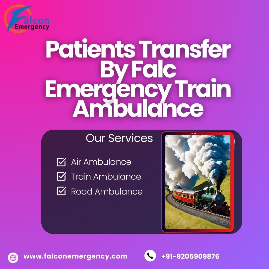 A Practical Medical Transporting Option in Patna is Falc Emergency Train Ambulance