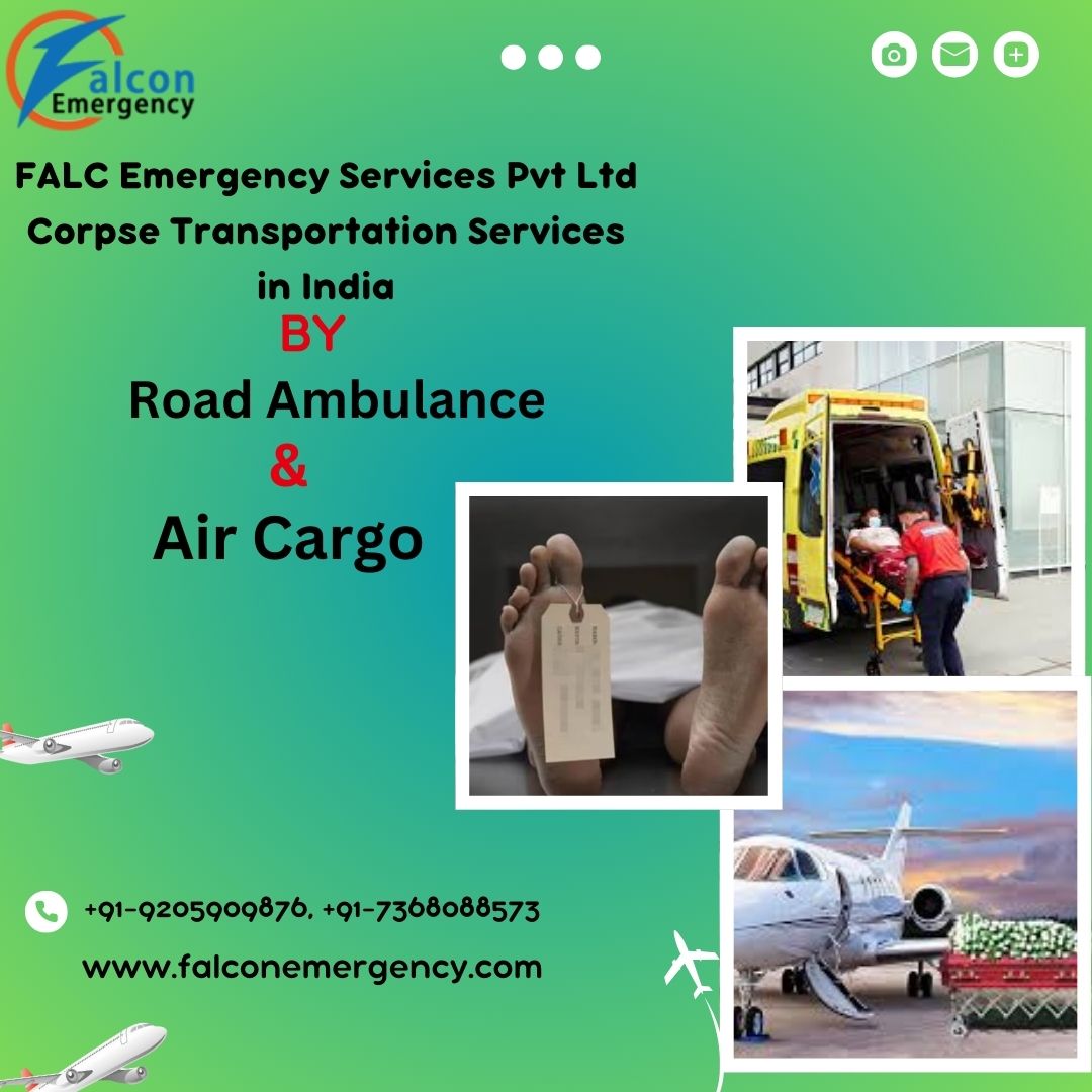 FALC Emergency Dead Body Ambulance in Ahmadabad Gives Required Help at the Right Time