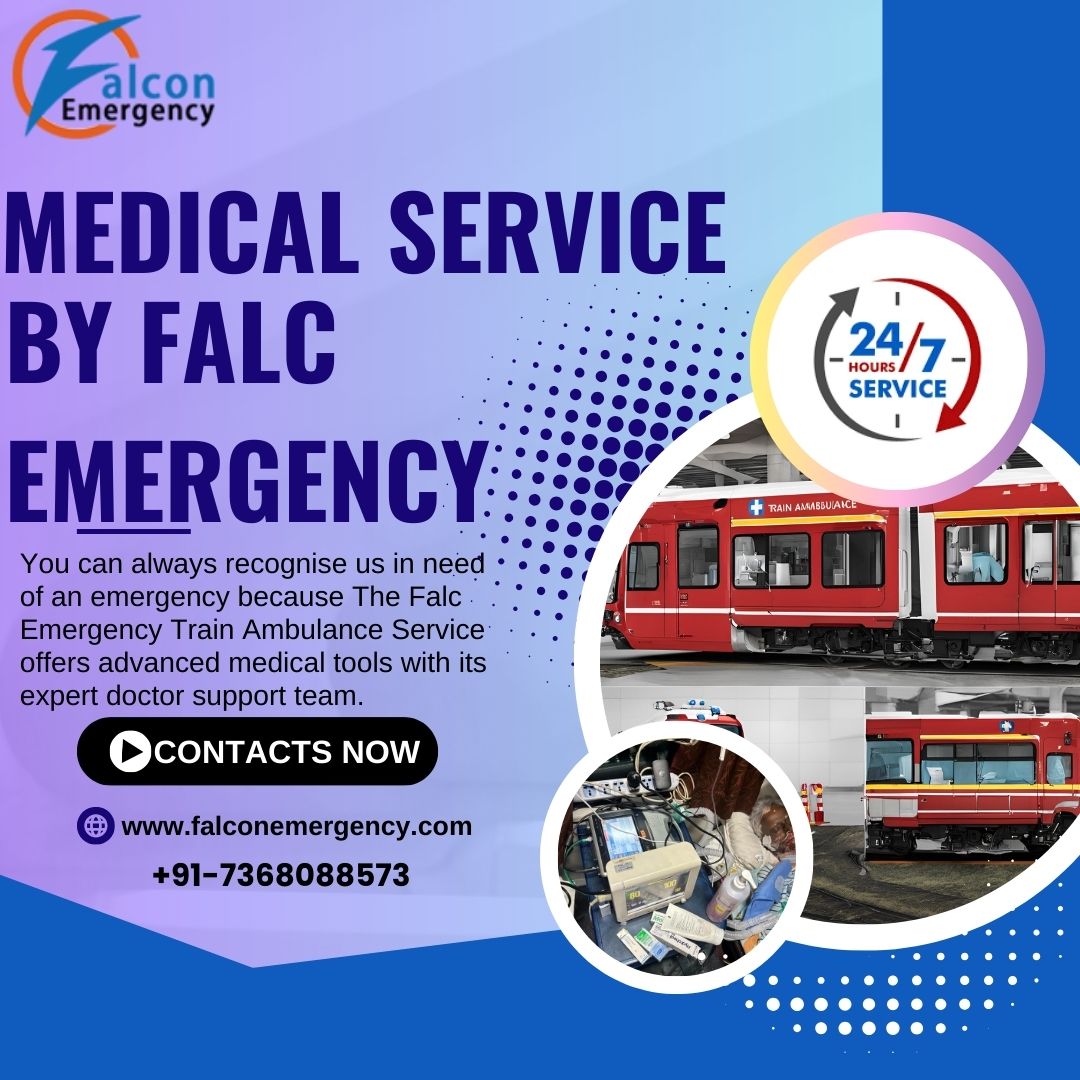 Utilise the Falc Emergency Train Ambulance in Guwahati for better treatment of the patient
