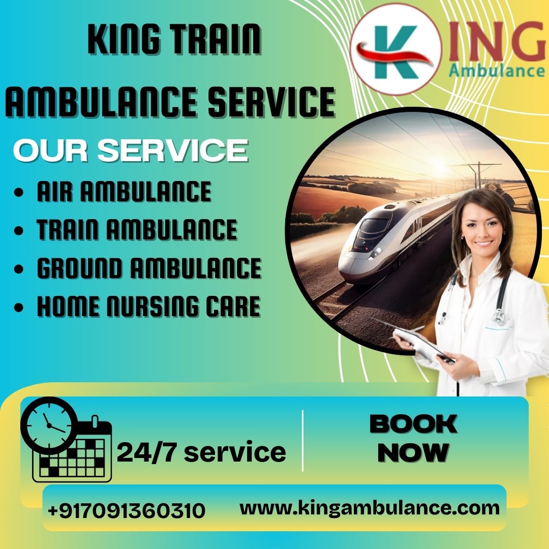 King Train Ambulance Service in Chennai brings the best medical facility for patients