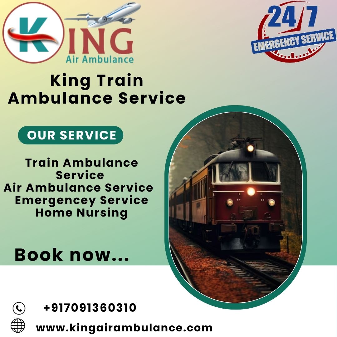 King Ensures Patients Get the Best Services They Desire in Siliguri in a Train Ambulance