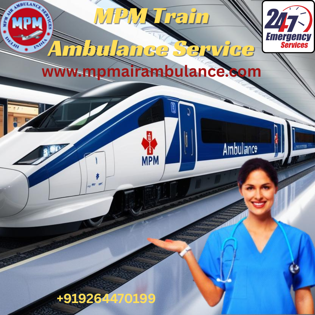 MPM Offers Train Transit Customized for Every Case in Jabalpur in an Ambulance